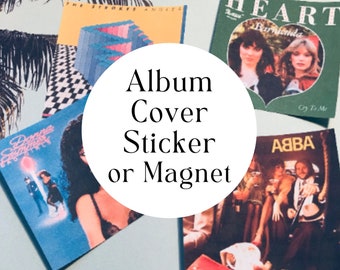 Custom Album Cover Magnet or Sticker