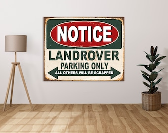 Hinweis Landrover Parken nur, alle anderen werden verschrottet werden - Metallschild Metallplakette Wandkunst Dekor Beschilderung