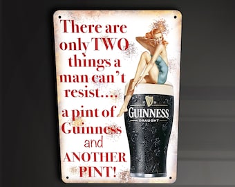Dos cosas que los hombres no pueden resistirse a una Guinness y otra pinta Pin Up Pub Beer Bar-letrero de Metal placa de Metal decoración artística de pared señalización