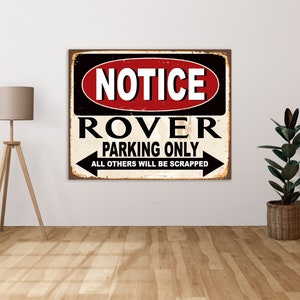 Notice Rover Parking Only All Others Will Be Scrapped - Metal Sign Metal Plaque Wall Art decor Signage