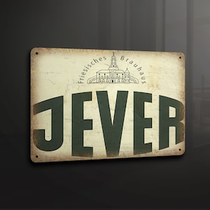 Jever Friesisches Brauhaus - Metal Sign Metal Plaque Wall Art decor Signage