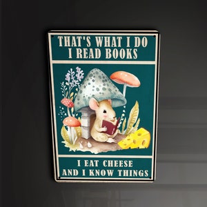 Dat is wat ik doe, ik lees boeken, ik eet kaas en ik weet dingen - Metalen bord Metalen plaquette Muurdecoratie Decor Signage