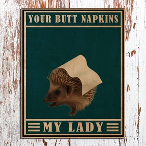 Your Butt Servietten My Lord/My Lady Hedgehog - Metallschild Metallplakette Wandkunst Dekor Beschilderung