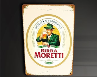 May include: A vintage-style metal sign featuring a man in a green hat and suit holding a glass of beer. The sign has the text "Qualita e Tradizione" and "Birra Moretti" in a circle with a green wreath. The sign also has the text "Dal 1859" and "Italia".
