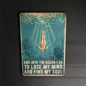 Into The Ocean Lose My Mind Find My Soul - Letrero de metal Placa de metal Arte de la pared Decoración Señalización