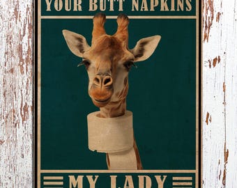 Your Butt Napkins My Lord/My Lady Giraffe - Metal Sign Metal Plaque Wall Art decor Signage
