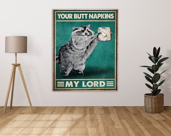 Your Butt Napkins My Lord - Metal Sign Metal Plaque Wall Art decor Signage