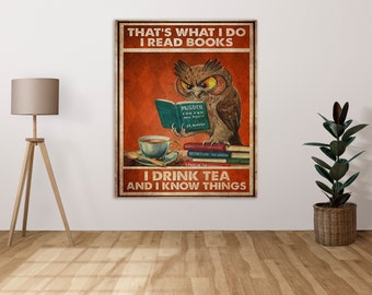 Wise Owl Thats What I Do I Read Books I Drink Tea And I Know Things   - Metal Sign Metal Plaque Wall Art decor Signage