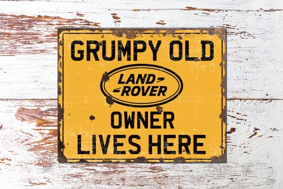 Grumpy Old Land Rover Owner Lives Here Funny Humour - Metal Grumpy Old Land Rover Owner Lives Here Funny Humour - Metal