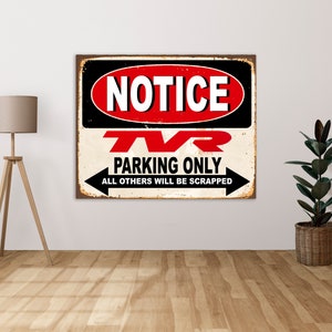 Let op TVR Parking Alleen alle anderen zullen worden gesloopt - Metalen bord Metalen plaquette Wall Art decor Signage
