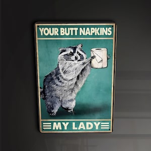Your Butt Servietten My Lady - Metallschild Metallplakette Wandkunst Dekor Beschilderung