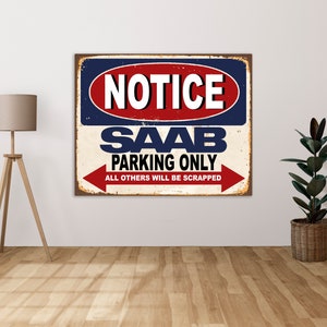 Notice SAAB Parking Only All Others Willed Be Scrapped    - Metal Sign Metal Plaque Wall Art decor Signage