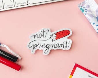 Not Pregnant Sticker for Tampons Pads and Secret Menstrual Times | Menstruation Sticker | Feminist Sticker