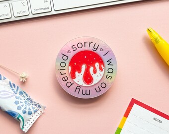 Sorry I Was On My Period Holo Feminist Sticker for Secret Menstrual Times
