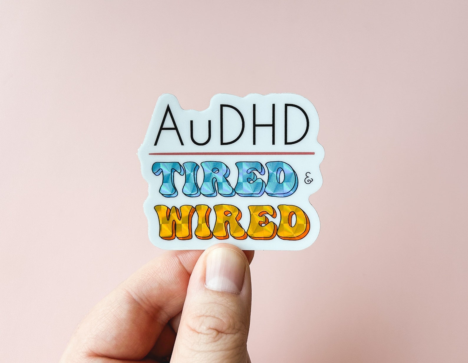 Audhd Tired and Wired Mental Health Sticker | Autistic ADHD Funtimes ...