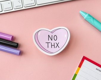 No Thx Sarcastic (ish) Candy Hearts Valentines Day Die Cut Stickers | Semi-Spiteful Candy Hearts
