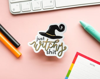 Just Witchy Sh*t Sticker | Holo Witch Vinyl