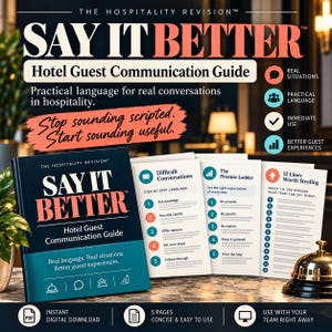 May include: A hotel guest communication guide titled Say It Better, featuring a dark blue cover with coral text. The guide includes internal pages detailing difficult conversations, the promise ladder, and twelve lines worth stealing for staff.