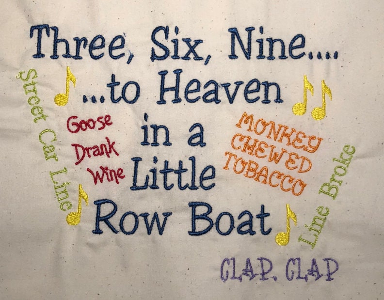 Three, Six, Nine, the Goose Drank Wine.... Digitized Embroidery Design