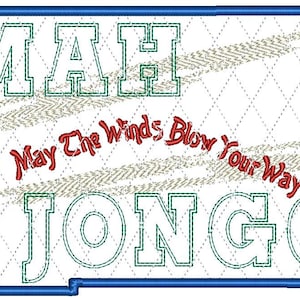 May include: A white embroidered patch with blue, green, and red stitching. The patch features the text "MAH JONGG" and the phrase "May the winds blow your way".