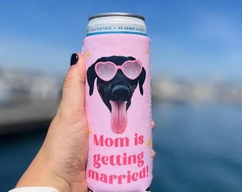 Dog Face Can Cooler, Mom Is Getting Married Can Cooler, Bachelorette Party Favor, Custom Pet Photo Can Cooler, Funny Bride Party Gift