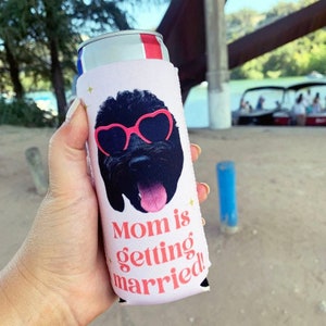 Personalized Can cooler, bachelorette party favors, slim can coolers, custom bachelorette can coolers, mom is getting married, dog mom
