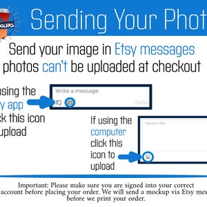 May include: A blue and white graphic with instructions on how to send images via Etsy messages. The text reads "Sending Your Photo" and explains that photos can't be uploaded at checkout. Instructions are provided for both the Etsy app and computer.