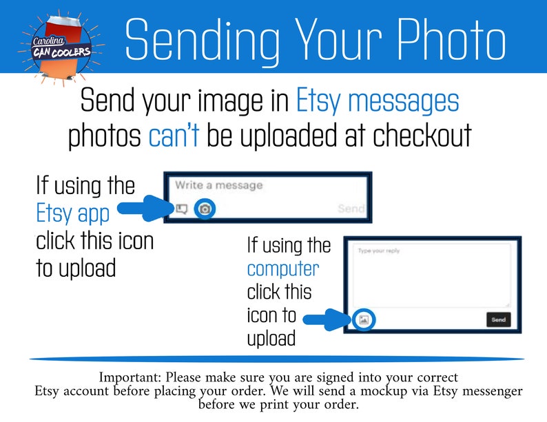 May include: A blue and white graphic with instructions on how to send images via Etsy messages. The text reads "Sending Your Photo" and explains that photos can't be uploaded at checkout. Instructions are provided for both the Etsy app and computer.