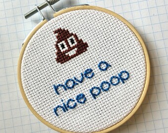 Funny Bathroom Cross Stitch: Poop Emoji - 'Have a Nice Poop' 3" Hoop