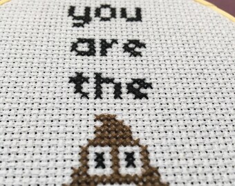 you are the sh*t - Finished Cross Stitch in 4" Hoop - Free Shipping