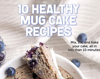 10 Healthy Mug Cake Recipes [PDF Download]