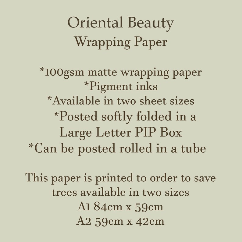 Puede incluir: Papel de regalo Oriental Beauty, disponible en dos tama&ntilde;os: A1 (84 cm x 59 cm) y A2 (59 cm x 42 cm). El papel es mate de 100 g/m&sup2; e impreso con tintas pigmentadas. Se puede enviar enrollado en un tubo o doblado en una caja de correo grande.
