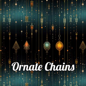 Puede incluir: Una ilustraci&oacute;n digital de cadenas adornadas con dise&ntilde;os geom&eacute;tricos que cuelgan de la parte superior de la imagen. Las cadenas son doradas y el fondo es de color azul verdoso oscuro. El texto "Ornate Chains" est&aacute; en el centro de la imagen.