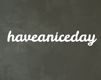 Metal sign letters Have a nice day Wall Art