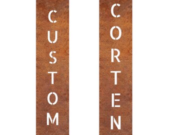 Corten Steel Vertical Custom Sign Plaque - Fully Personalized Corten Vertical Letters - Corten plaque with Your sign