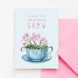 Tasse à thé florale Merci de m'avoir aidé à grandir, carte illustrée de fête des mères ou carte pour professeur A6