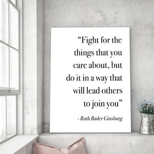 Ruth Bader Ginsburg Quote Canvas Ginsburg Quotes Print RBG Quotes RBG Print Fight for the Things I Dissent