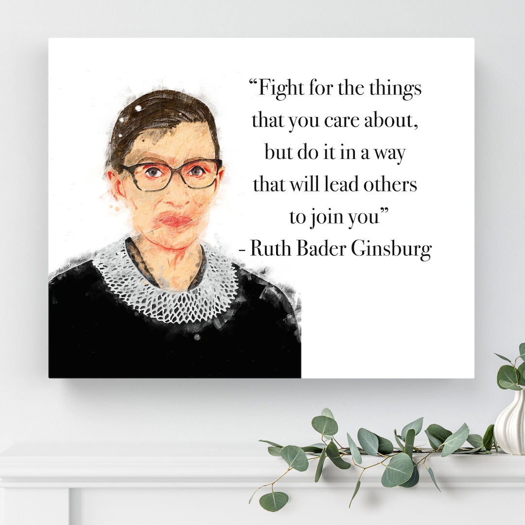 Ruth Bader Ginsburg Quote Canvas Ginsburg Quotes Print RBG Quotes RBG