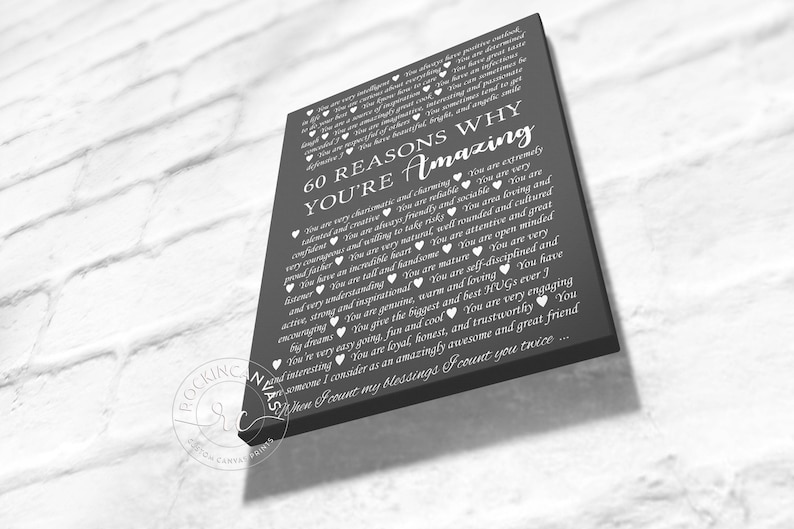 May include: A black and white canvas print with the text "60 Reasons Why You're Amazing" and a list of reasons why someone is amazing. The text is in a white font and the background is black.