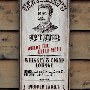 Distressed Wooden Sign ' Gentlemen's Club ' Whiskey Cigar Distressed Wooden Sign ' Gentlemen's Club ' Whiskey Cigar