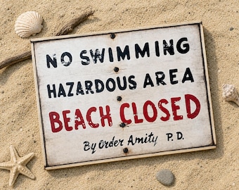 Distressed Handmade wood sign - ' Beach Closed by Order Amity P.D. ' - JAWS Fan based reproduction design