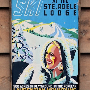 May include: A vintage ski resort advertisement featuring a woman in a white fur coat and a snowy mountain landscape. The text reads "SKI AT THE STE. ADELE LODGE" and "500 ACRES OF PLAYGROUND IN THE POPULAR LAURENTIAN MOUNTAINS STE. ADELE EN HAUT. PO. CANADA."