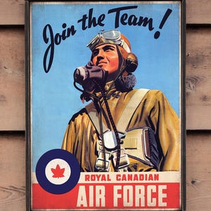 May include: A vintage-style poster with a red, white and blue colour scheme. The poster features a pilot wearing a brown leather jacket and a helmet with goggles. The text on the poster reads "Join the Team!" and "Royal Canadian Air Force".