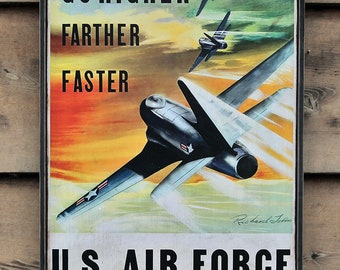 Vintage wooden sign ' Go Higher, Further, Faster '. Air Force Recruitment Reproduction