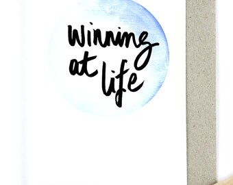 Winning At Life - Watercolour - Brush Lettering Card