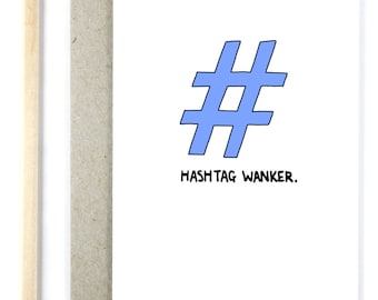 Funny Card - Hashtag Wanker