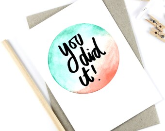 You Did It - Watercolour - Brush Lettering Card