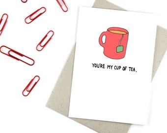 You're My Cup Of Tea - Romantic - Friendship - Love