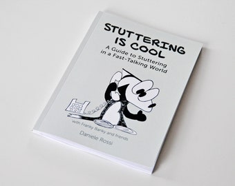 Stuttering is Cool: A Guide to Stuttering in a Fast-Talking World - signed by author)