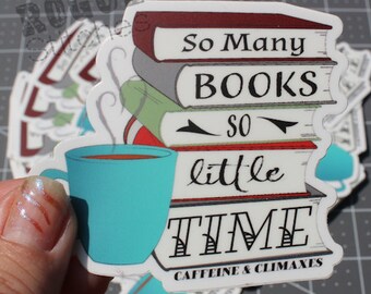 So Many Books So Little Time | 3" x 3" Vinyl Sticker